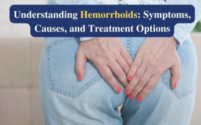 Hemorrhoids: Causes, Symptoms, and Effective Treatment