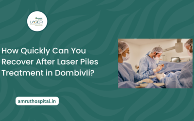 How Quickly Can You Recover After Laser Piles Treatment in Dombivli?