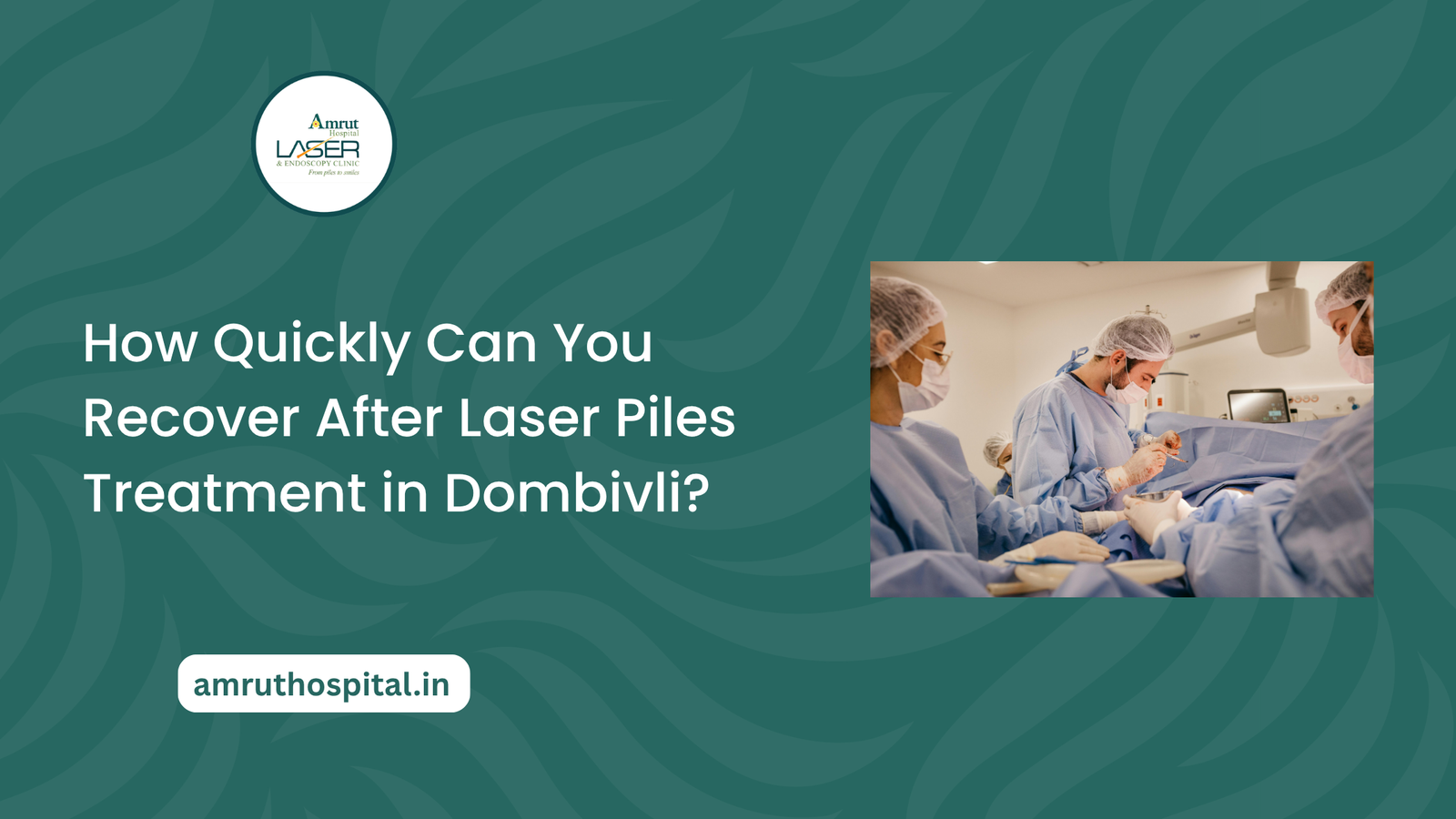 Laser Piles treatment in Dombivali