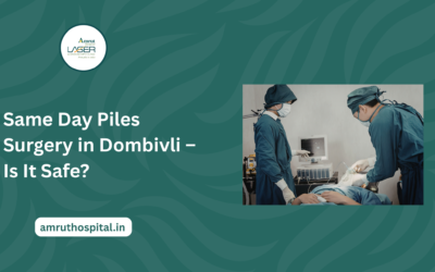 Same Day Piles Surgery in Dombivli – Is It Safe?