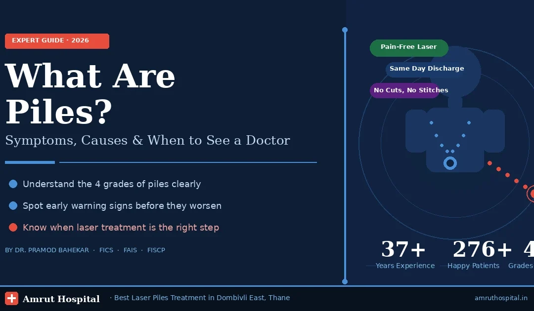 What Are Piles? Symptoms, Causes & When to See a Doctor | Amrut Hospital Dombivli